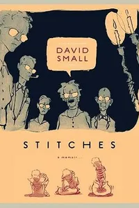 Cover of Stitches by David Small