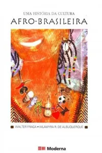 Uma História da Cultura Afro-brasileira
