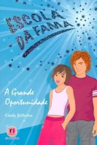 Escola da Fama - A Grande Oportunidade