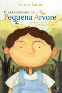 O Aprendizado de Pequena Árvore