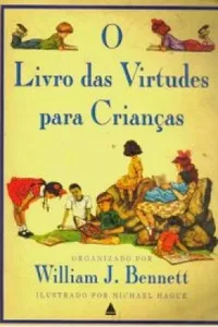 O livro das virtudes para crianças