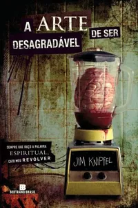 A Arte de ser Desagradável