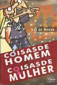 Coisas de Homem, Coisas de Mulher