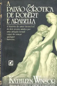 A paixão erótica de Robert e Arabella