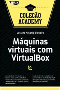 Máquinas Virtuais com VirtualBox