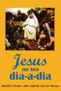 Jesus no teu dia-adia
