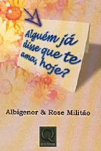Alguem Ja Disse Que Te Ama, Hoje?