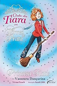 Princesa Katie e a Vassoura Dançarina