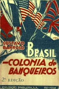 Brasil: Colônia de Banqueiros