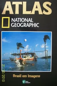 Atlas National Geographic: Brasil em Imagens