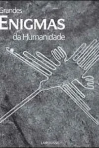 Grandes Enigmas da Humanidade