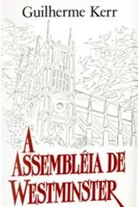 A Assembléia de Westminster