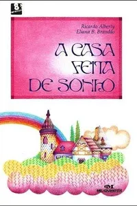 A casa feita de sonho