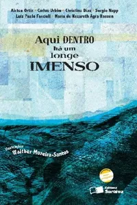 Aqui dentro há um longe imenso