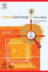 A ARTE DE GAME DESIGN: O LIVRO ORIGINAL
