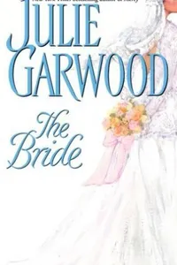 Cover of The bride by Julie Garwood