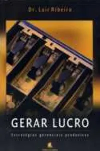 Gerar Lucro - Estratégias Gerenciais Produtivas