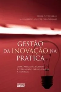 Gestão da Inovação na Prática