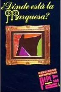 ¿Dónde está la Marquesa?