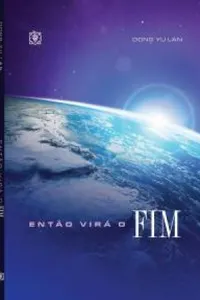 Então virá o fim