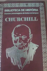 Grandes personagens de todos os tempos - Churchill