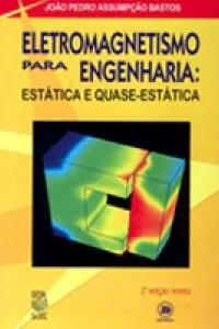 Eletromagnetismo para engenharia - estática e quase-estática