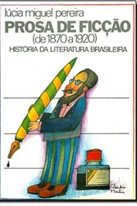 Prosa de Ficção (de 1870 a 1920)