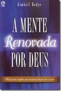 a mente renovada por deus
