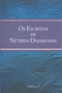 Os Escritos de Nitiren Daishonin 3