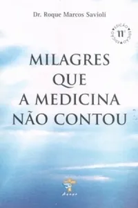 Milagres que a medicina não contou