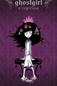 Ghostgirl - O Regresso