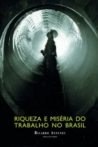 Riqueza e miséria do trabalho no Brasil