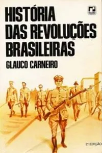 História das Revoluções Brasileiras