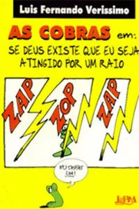 As Cobras em Se Deus existe que eu seja atingido por um raio