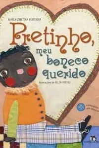 Pretinho: Meu Boneco Querido...