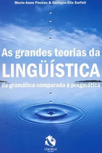 As Grandes Teorias da Linguística