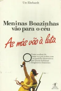 Meninas boazinhas vão para o céu, As más vão à luta