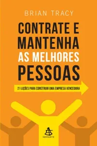 Contrate e mantenha as melhores pessoas