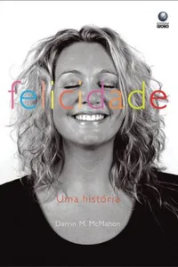 Felicidade: Uma História