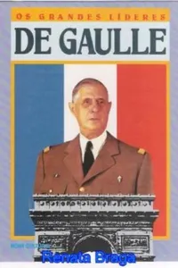 Os grandes líderes: De Gaulle