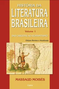 História da Literatura Brasileira, Vol. I