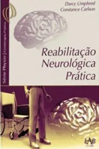 Reabilitação Neurológica Prática