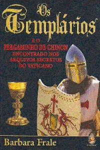 Os Templários  e o Pergaminho de Chinon Encontrado nos Arquivos Secretos do Vaticano