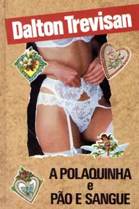 A Polaquinha e Pão e Sangue