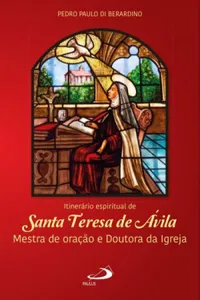 Itinerário Espiritual de Santa Teresa D'Avila