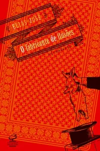 O fabricante de ilusões