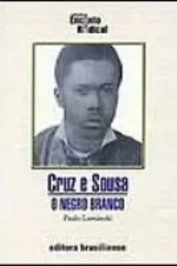 CRUZ E SOUSA - O NEGRO BRANCO
