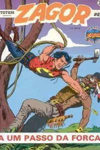 Zagor #21 - A Um Passo da Forca