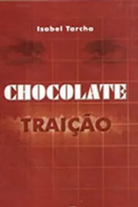 Chocolate Traição