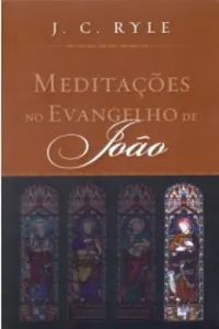 Meditações no Evangelho de João